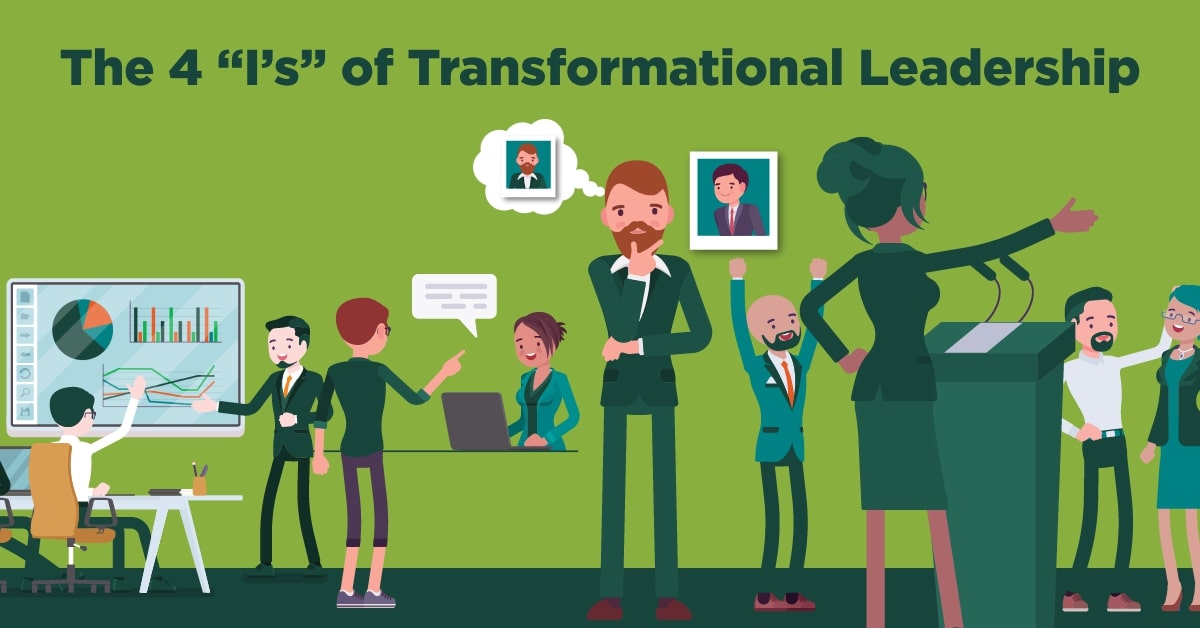 The 4 “I's” of Transformational Leadership